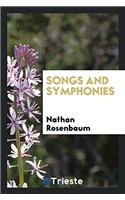Songs and Symphonies