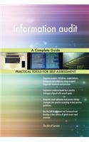 Information audit A Complete Guide
