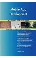 Mobile App Development A Complete Guide - 2019 Edition