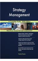 Strategy Management A Complete Guide - 2020 Edition