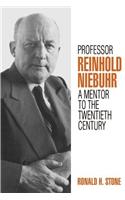 Professor Reinhold Niebuhr