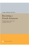 Becoming a French Aristocrat