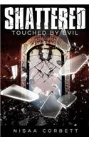 Shattered