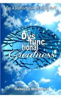 Dysfunctional Greatness: Can A Dysfunctional Life Glorify God?