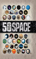 50 Things You Should Know about Space