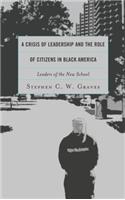 Crisis of Leadership and the Role of Citizens in Black America