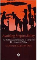 Avoiding Responsibility: The Politics and Discourse of European Development Policy