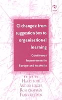 CI Changes from Suggestion Box to Organisational Learning: Continuous Improvement in Europe and Australia