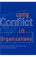 Using Conflict in Organizations