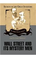 Wall Street and Its Mystery Men Lib/E