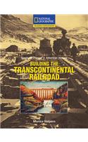 Building the Transcontinental Railroad