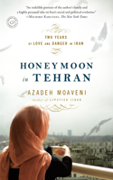 Honeymoon in Tehran: Two Years of Love and Danger in Iran(English)