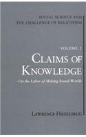 Social Science and the Challenge of Relativism v. 1; Wilderness of Mirrors - On Practices in a Gray Age