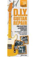 D.I.Y. Guitar Repair: Compact Reference Library