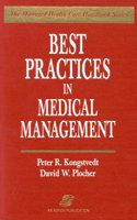 Best Practices in Medical Management: The Managed Health Care Handbook Series