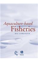 Aquaculture-Based Fisheries