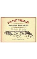 Old Fort Snelling Instruction Book for Fife with Music of Early America