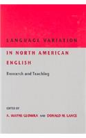 Language Variation in North American English: Research and Teaching