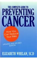 Complete Guide to Preventing Cancer