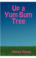 Up a Yum Bum Tree