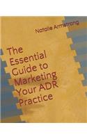 Essential Guide to Marketing Your ADR Practice