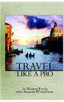 Travel Like a Pro: (English)