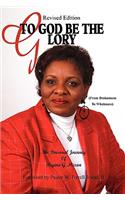 Revised Edition of to God Be the Glory