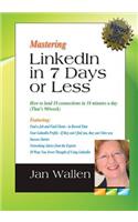 Mastering Linkedin In 7 Days Or Less