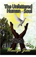 The Unfettered Human Soul
