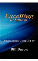 Excelling In Spite of
