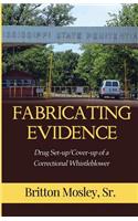 Fabricating Evidence