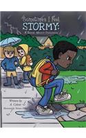 Sometimes I Feel Stormy