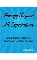 Therapy Beyond All Expectations