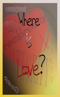 Where Is Love?