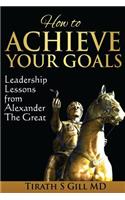How to Achieve Your Goals