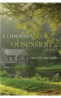 Customary Obsession 2