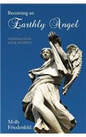 Becoming An Earthly Angel