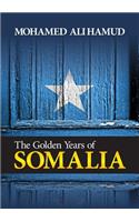 The Golden years of Somalia