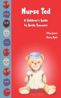 Nurse Ted: a Children's Guide to Brain Tumours