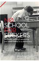 No School for Suckers: Textbooks, Political Censorship and Mind Control in a Democracy