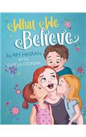 What We Believe