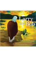 Larry and Bob
