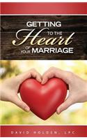 Getting to the Heart of Your Marriage