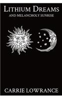 Lithium Dreams And Melancholy Sunrise