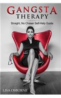 Gangsta Therapy: Straight No Chaser Self-Help Guide