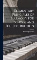 Elementary Principles of Harmony for School and Self-instruction