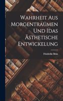 Wahrheit aus Morgentraümen und Idas ästhetische Entwickelung