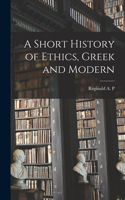 Short History of Ethics, Greek and Modern