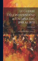 Guerre Dell'indipendenza Italiana Dal 1848 Al 1870