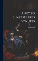 A Key to Shakespeare's Sonnets
